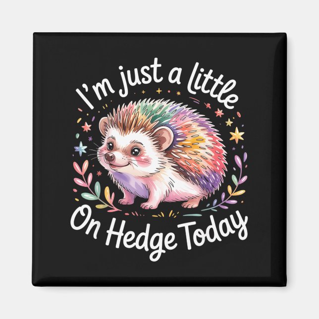 Íman Hedgehog Lover Animal Pun I'm Just A Little On Hed (Frente)