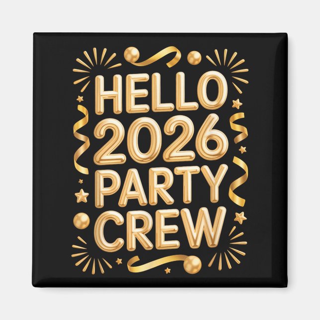 Íman Hello 2026 Party Crew New Years Eve Celebration  (Frente)