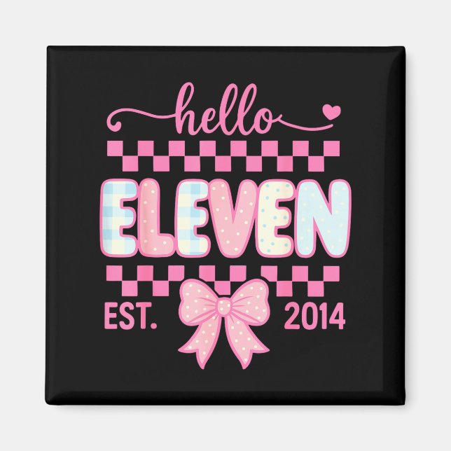 Íman Hello Eleven Est 2014 Coquette Bow Happy 11th Birt (Frente)