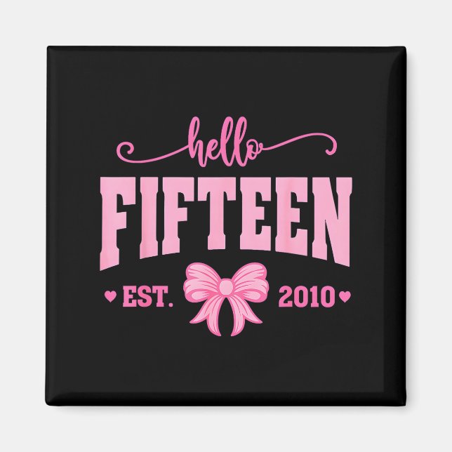 Íman Hello Fifteen Est 2010 Coquette Bow 15th Birthday  (Frente)