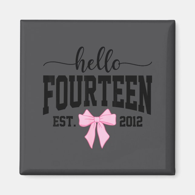 Íman Hello Fourteen Est 2012 Coquette Bow 14th Birthday (Frente)