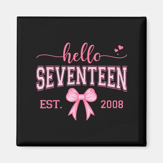 Íman Hello Seventeen Est 2008 Coquette Bow 17th Birthda (Frente)