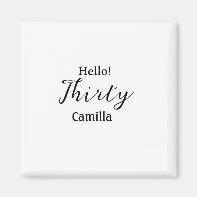Íman Hello thirty birthday name simple minimal elegant  (Frente)