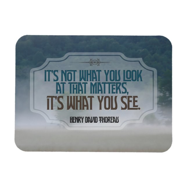 Íman Henry David Thoreau, citação inspiracional "Veja"  (Horizontal)