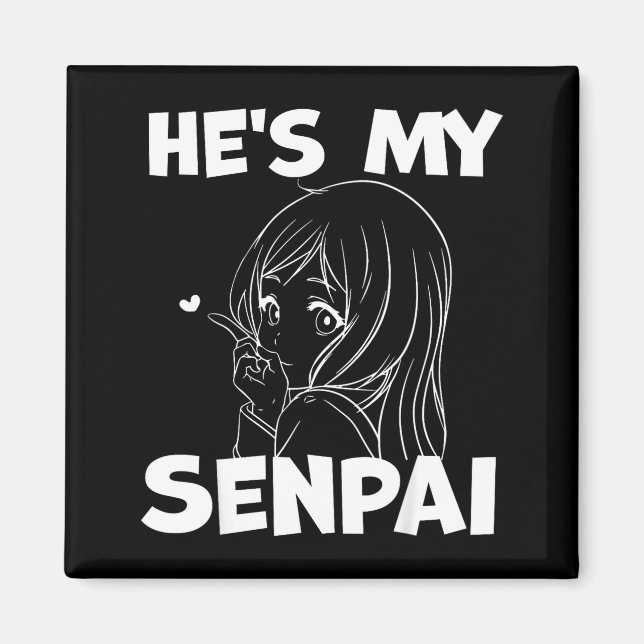 Íman He's My Senpai Funny Anime Matching Couple Girlfri (Frente)