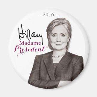 Íman Hillary Rodham Clinton Madame Presidente Magnet