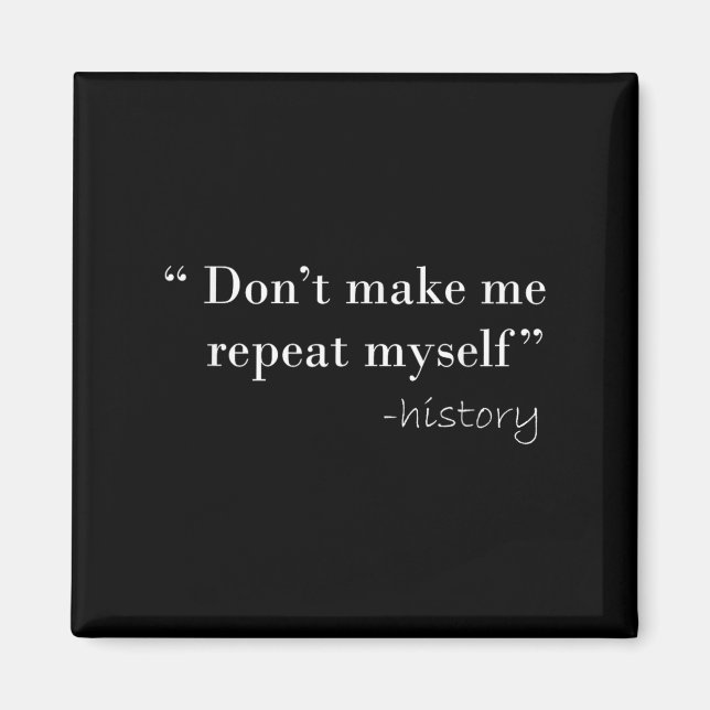 Íman History Lover Tees History Funny Quote History Tea (Frente)