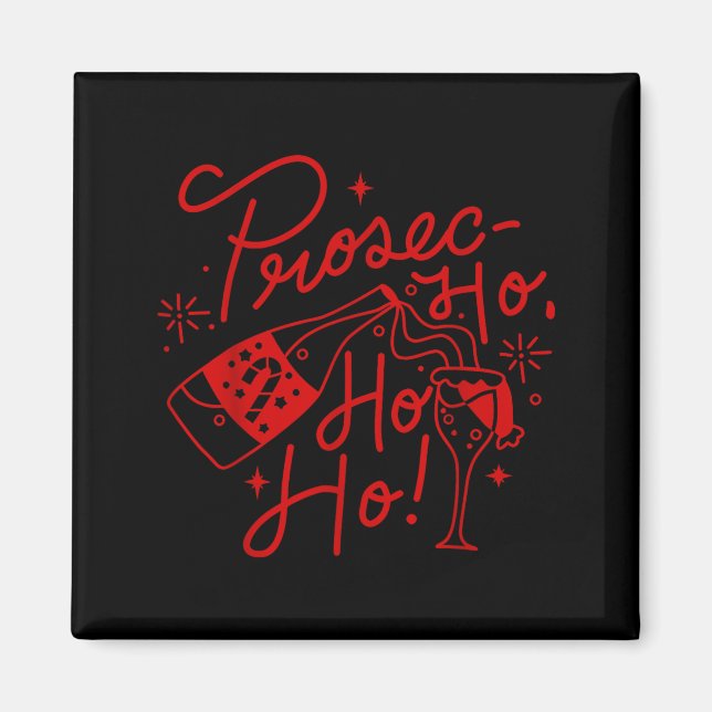 Íman Ho Ho Ho Prosecco Christmas Tee Funny Wine Lover H (Frente)