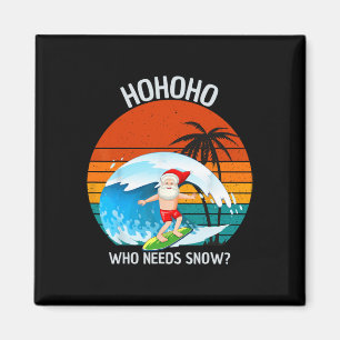 Íman Ho Ho Ho Quem Precisa de Neve Natal Em Julho Diver