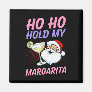 Íman Ho Ho Segure Minha Margarita Natal Em Julho Férias