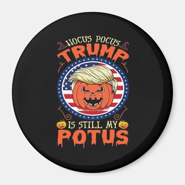 Íman Hocus Pocus Ainda É Meu Potus Trumpkin Halloween (Frente)