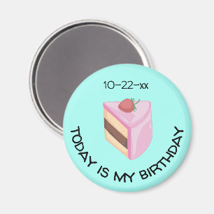 Íman Hoje é minha fatia de Bolo de Aniversário com Aniv