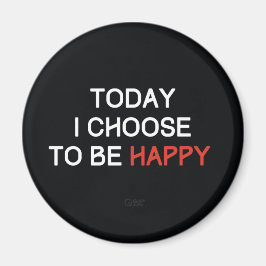 Íman Hoje eu escolho ser feliz ímã de afirmação