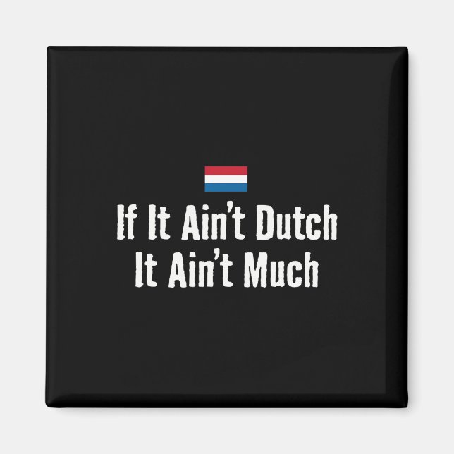 Íman Holandês Engraçado Se Não For Holandês Holanda Exp (Frente)