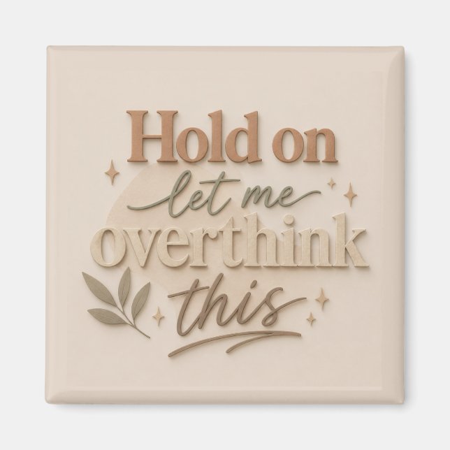 Íman Hold on let me overthinking this (Frente)