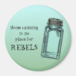 Íman Home Canning No Place For Rebels Funny Kitchen