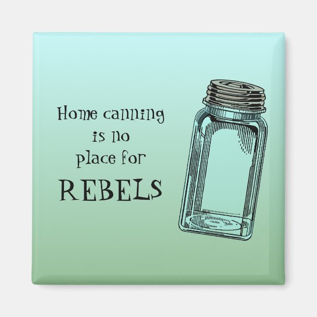Íman Home Canning No Place For Rebels Funny Kitchen (Frente)