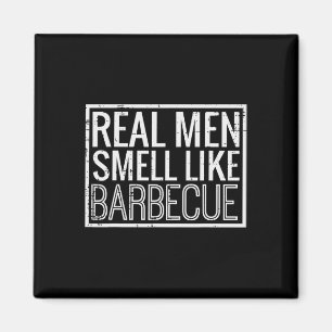 Íman Homens de Verdade Cheiram Como Churrasco Engraçado