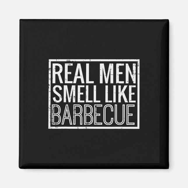 Íman Homens de Verdade Cheiram Como Churrasco Engraçado (Frente)