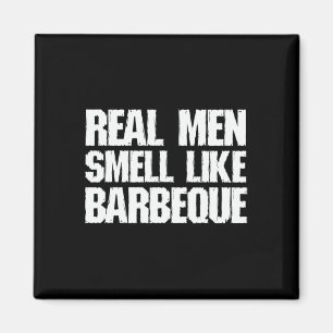 Íman Homens de Verdade Cheiram como Churrasco Grelhando