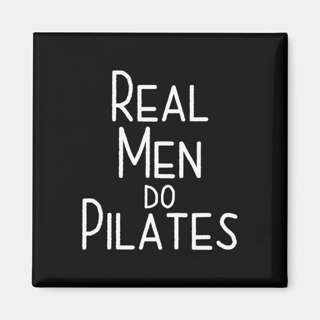 Íman Homens de Verdade Fazem Pilates (Frente)