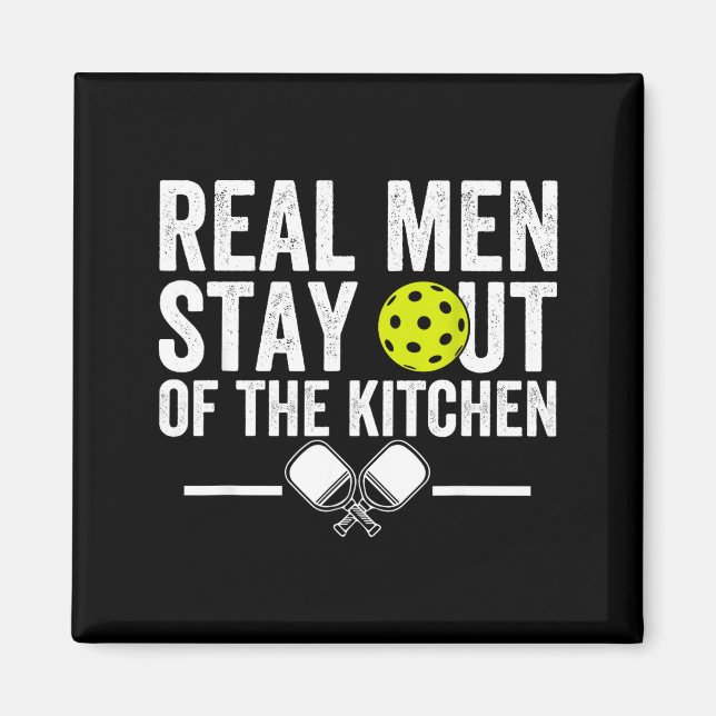 Íman Homens de verdade ficam fora da cozinha pickleball (Frente)