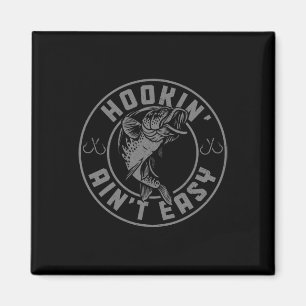 Íman Hookin' Aint Easy Funny Fisheries Pescador Vintage