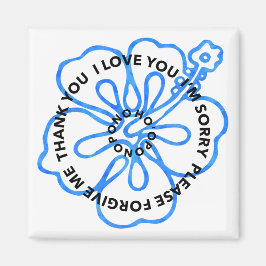 Íman Ho'oponopono... eu te amo... eu sinto muito.