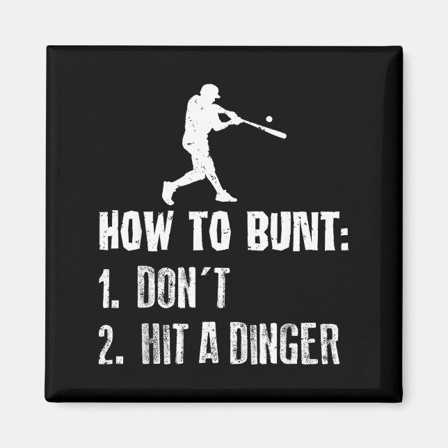 Íman How To Bunt Don't Hit A Dinger Funny Baseball  (Frente)