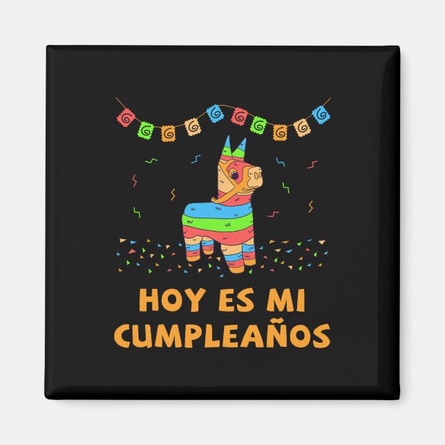 Íman Hoy Es Mi Cumpleanos Pinata Birthday Cinco De Mayo (Frente)