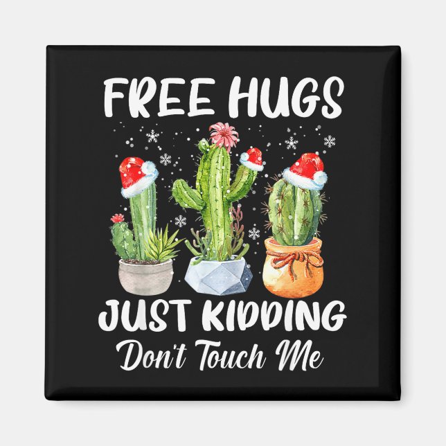 Íman Hug Just Kidding Dont Touch Me Funny Cactus Christ (Frente)