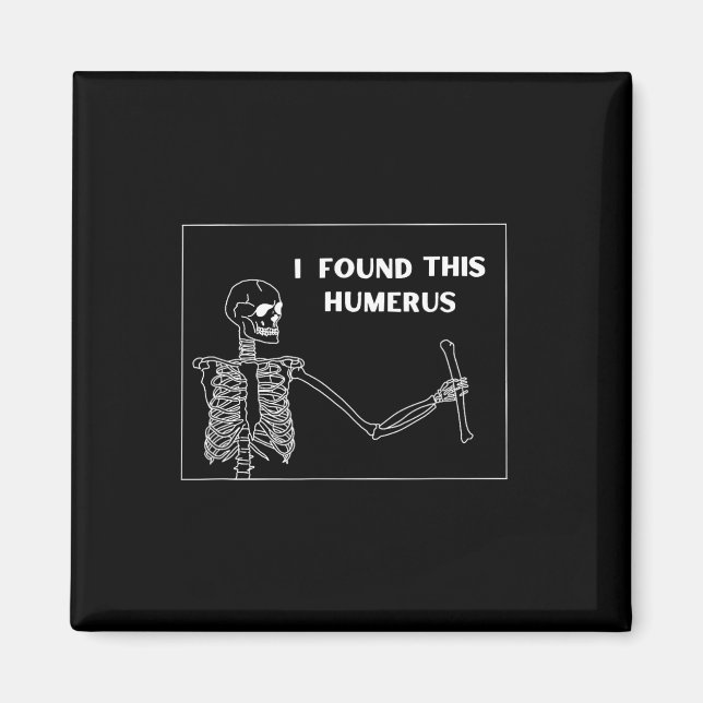 Íman Humerus Skeleton - Dia de as Bruxas engraçado Uni (Frente)