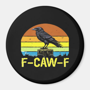 Íman Humor Corvo Engraçado F-Caw-F Gótico