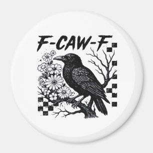 Íman Humor Divertido Corvo Gótico F-Caw-F Essencial