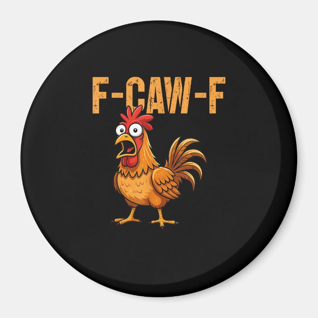 Íman Humor Engraçado de Frango Citação F-Caw-F Meme Gal (Frente)