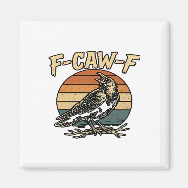 Íman Humor Gothic F Caw F Funny Crow Creative Style (Frente)