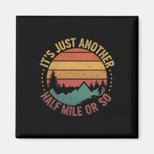 Íman Humor Hiker Retro Vintage É Apenas Mais Metade M
