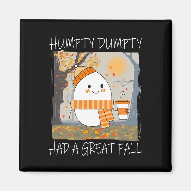 Íman Humpty Dumpty Teve Uma Queda De Excelente No Outon (Frente)