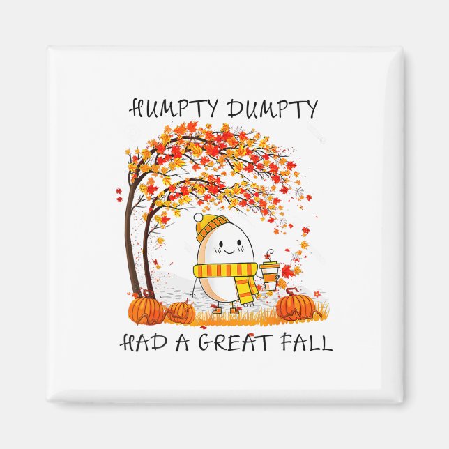 Íman Humpty Dumpty Teve Uma Queda De Excelente No outon (Frente)