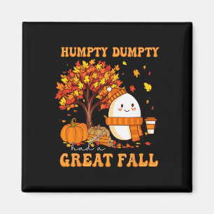 Íman Humpty Dumpty Teve Uma Queda De Excelente No Outon