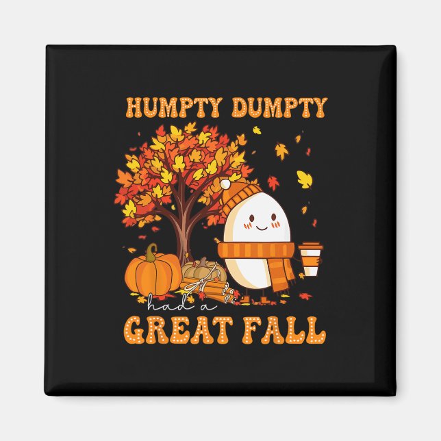 Íman Humpty Dumpty Teve Uma Queda De Excelente No Outon (Frente)