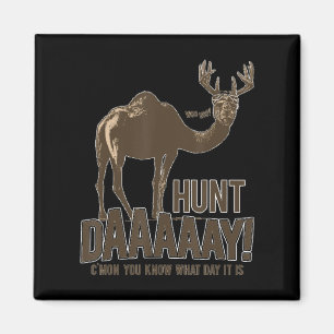 Íman Hunt Day Camel Buck Deer Divertido Caça Humpday