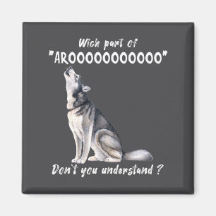 Íman Husky Siberiano Qual Parte De Arooo Você Não Enten