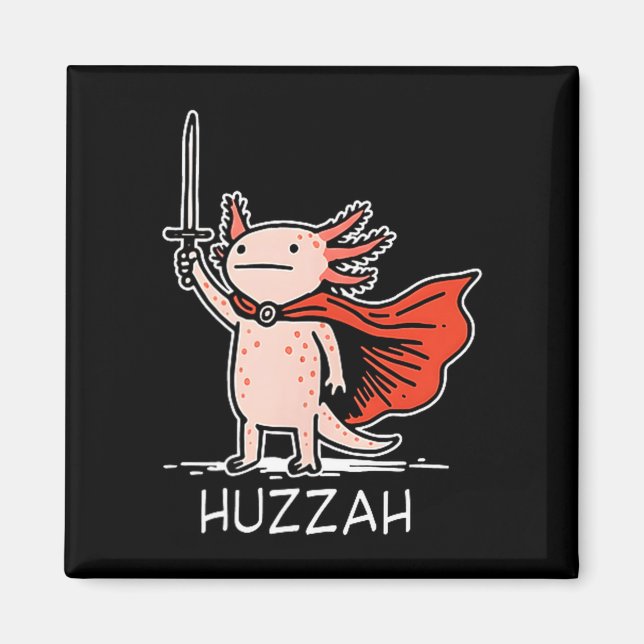 Íman Huzzah Axolotl Knight Funny Sword Meme Quote  (Frente)