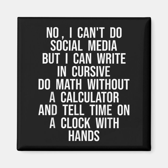 Íman I Can’t Do Social Media But I Can Write In Cursive (Frente)