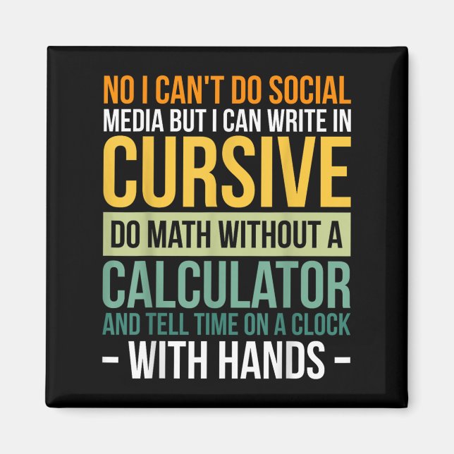 Íman I Can't Do Social Media But I Can Write In Cursive (Frente)