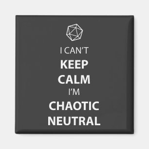 Íman I can't keep calm, I'm chaotic neutral