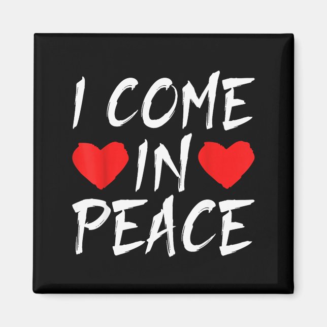 Íman I Come In Peace Funny Tee Valentine's Day Couple M (Frente)