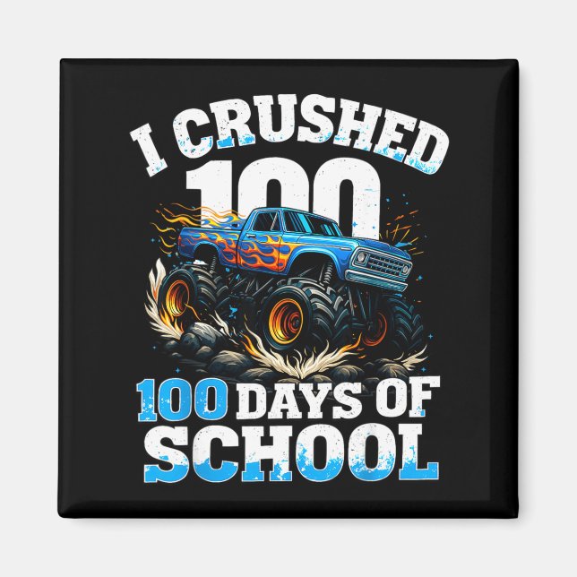 Íman I Crushed 100 Days Of School Monster Truck 100th D (Frente)