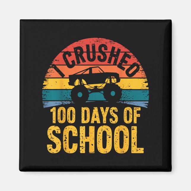 Íman I Crushed 100 Days Of School Truck Lovers Kids Tea (Frente)